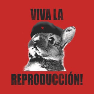 Viva la reproducción T-Shirt