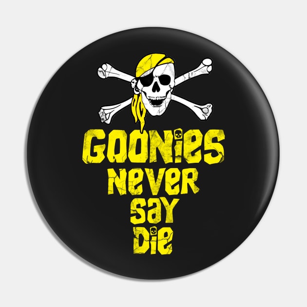 Goonies never say die Pin by NineBlack