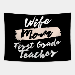 Cute Wife Mom First Grade Teacher Gift Idea Tapestry