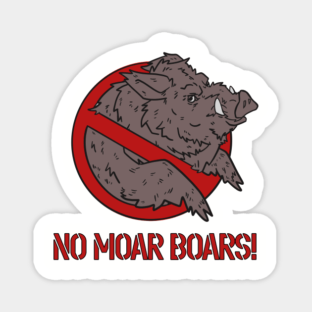 No Moar Boars! Magnet by Some More News