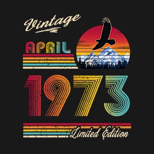 April 1973 Birthday T-Shirt