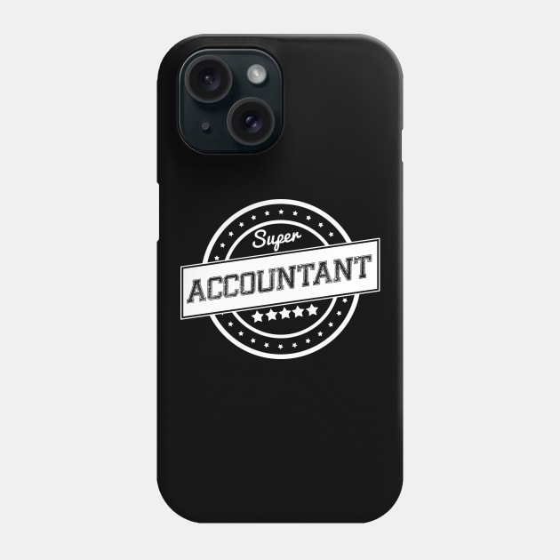 Super accountant Phone Case by wamtees