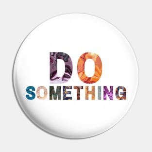 Do Something! Pin