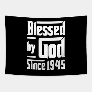 Blessed By God Since 1945 Tapestry