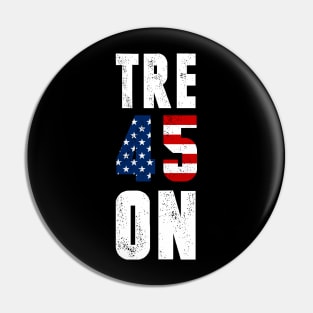 TRE45ON Treason President Distressed Tshirt Pin