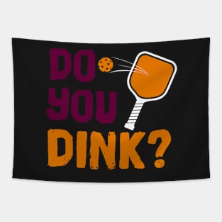 Do You Dink? Pickleball T-Shirt Tapestry