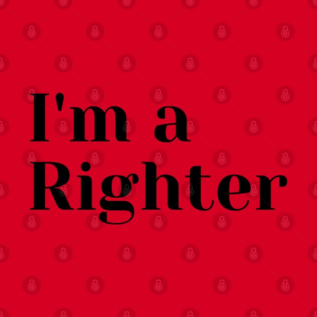 I'm a Righter black by CasualTeesOfFashion