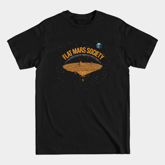 Disover Flat Mars Society | Funny Space Illustration - Flat Mars Society - T-Shirt