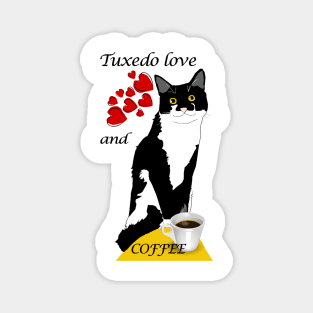 Cute Tuxedo Cat love and coffee  Copyright TeAnne Magnet