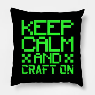 Keep calm and craft on Pillow