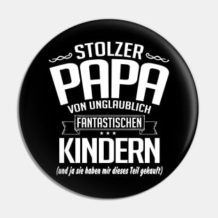 Stolzer papa von unglaublichen kindern (white) Pin