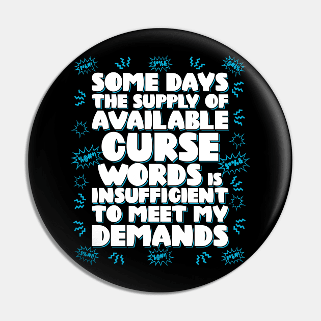 Some days the supply of available curse words is insufficient to meet my demands Pin by RobiMerch