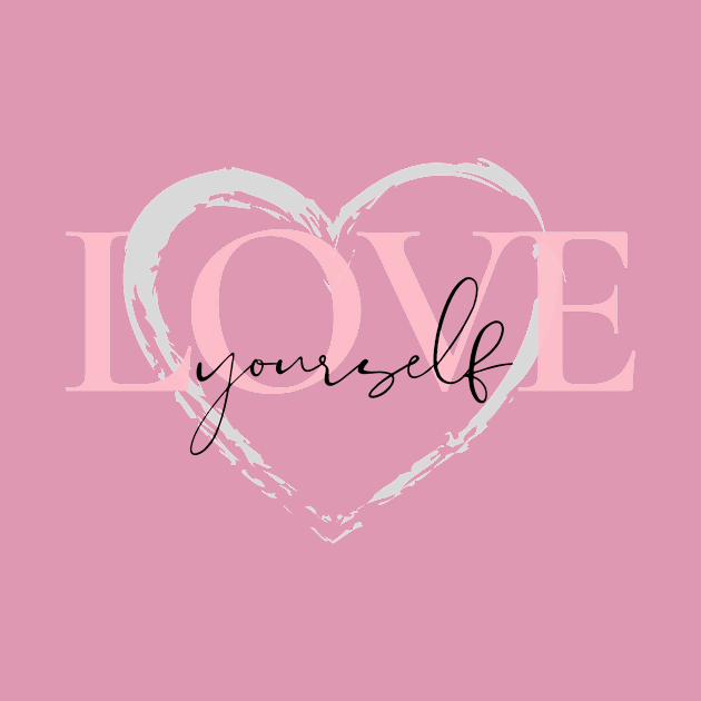 Love Yourself with Pink Heart Design by MADstudio47