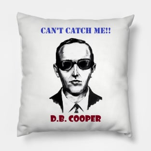 D.B. Cooper - Can't Catch Me!! Pillow