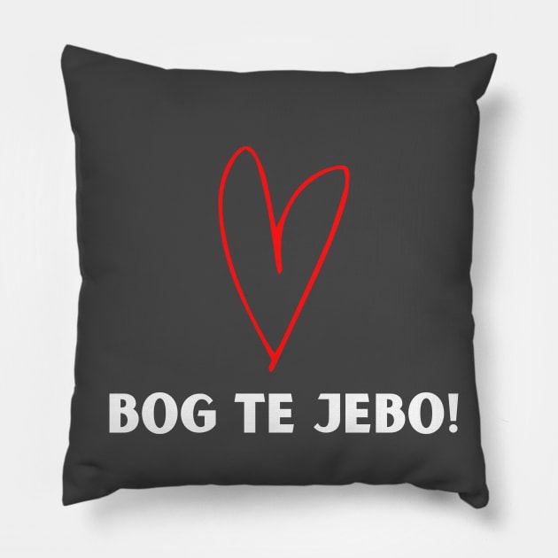 Bog te jebo Pillow by ZdravieTees