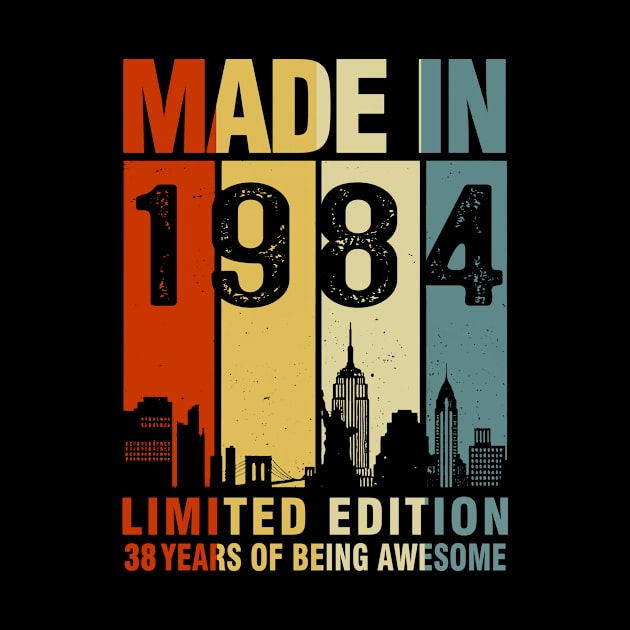Made In 1984 Limited Edition 38 Years Of Being Awesome by sueannharley12