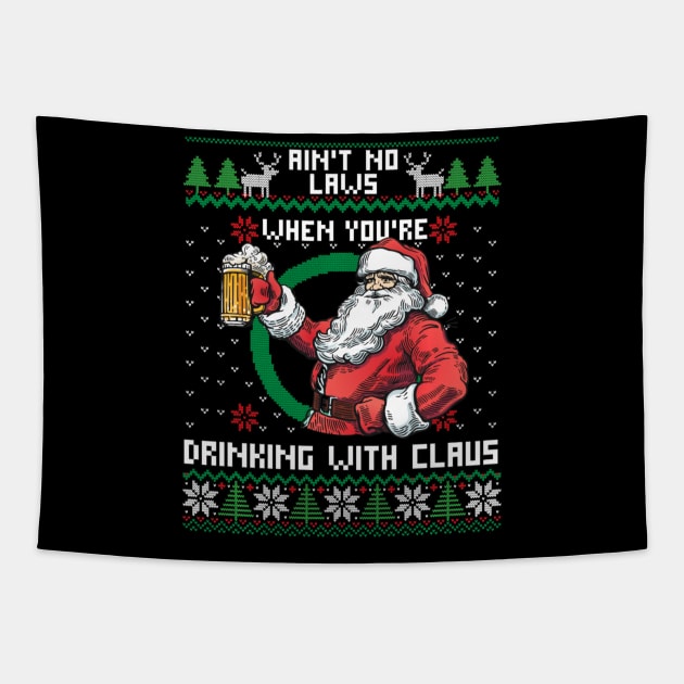 Aint No Laws When You're Drinking With Claus Christmas Tapestry by Mitsue Kersting