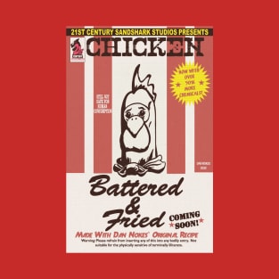 Chicken: Battered & Fried T-Shirt