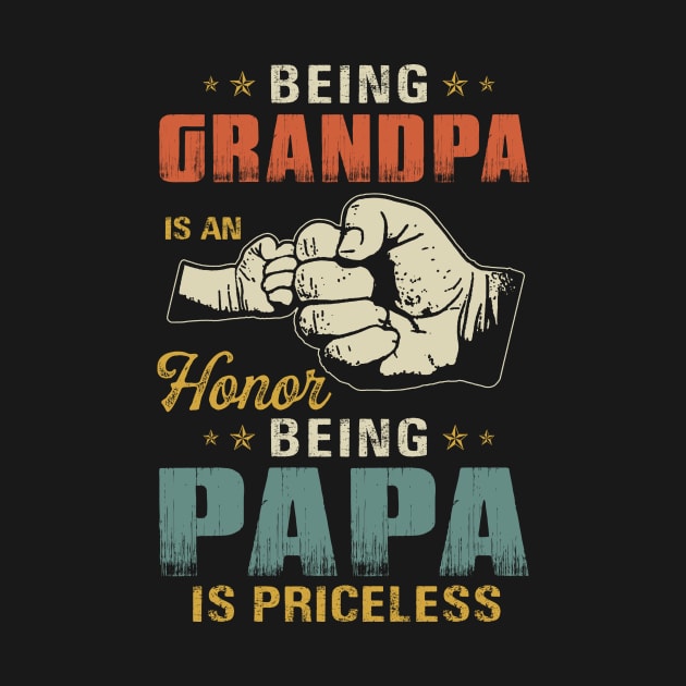 Vintage Being Grandpa Is An Honor Being Papa Is Priceless Shirt Father's Day Gift Ideas For Men Grandfather Dad Shirt Grandpa by Arnitaemerita6499