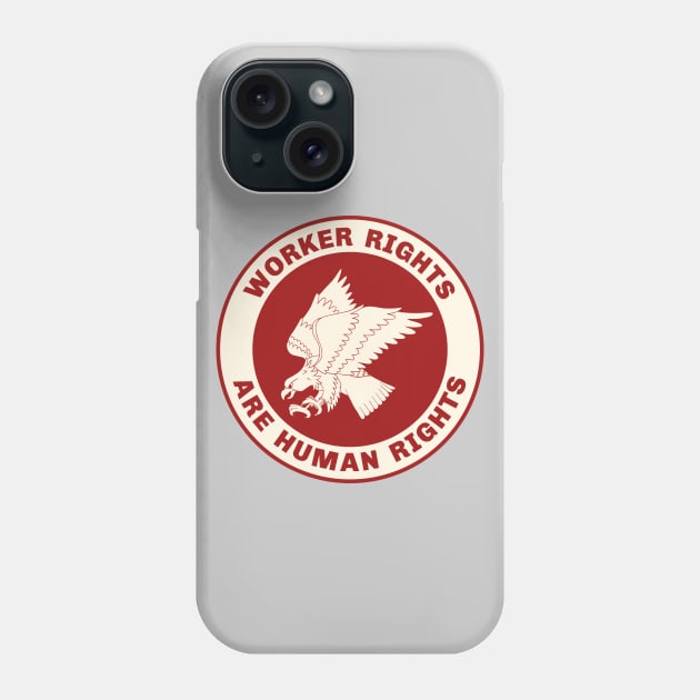 Worker Rights Are Human Rights Phone Case by Football from the Left