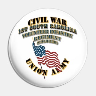 Civil War - 1st South Carolina Volunteer Infantry Regiment (Colored) - USA Pin