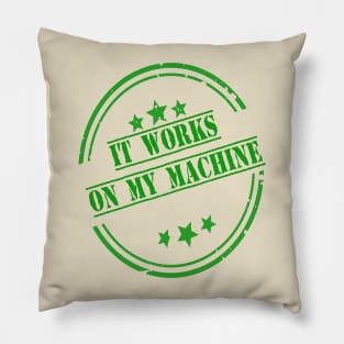 It Works On My Machine Pillow