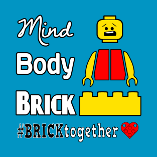 Mind, Body, Brick T-Shirt