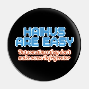 'Haikus Are Easy' Cool Japanese Poem Pin