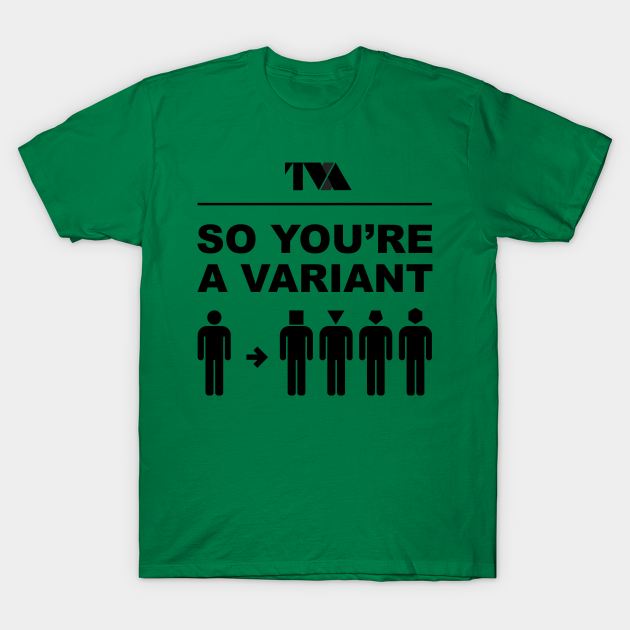 So You're A Variant - Time - T-Shirt