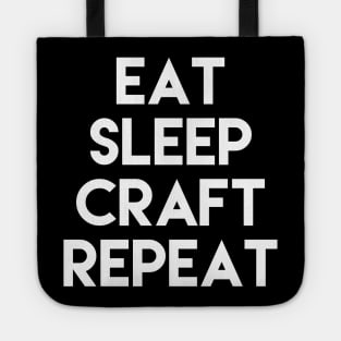 Eat Sleep Craft Repeat Crafting Enthusiast Design Tote