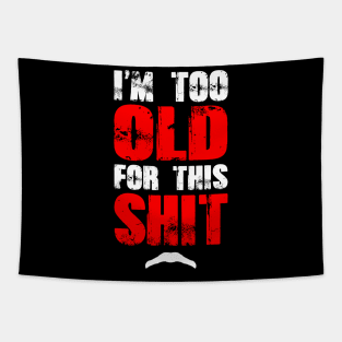 Too Old Tapestry