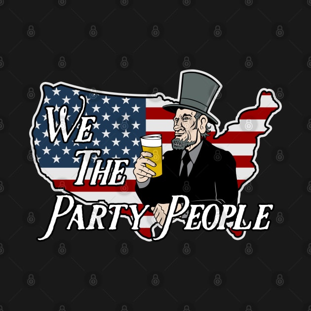 We The Party People Abe Lincoln by RadStar