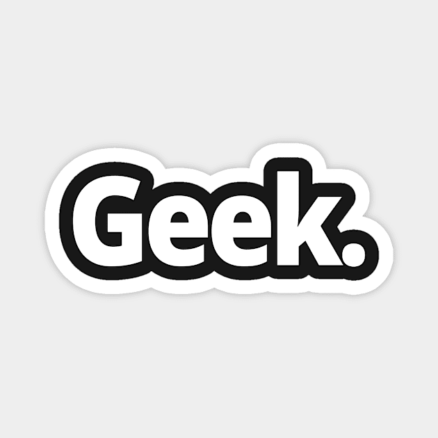 Geek. Magnet by WittyChest