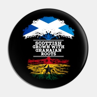 Scottish Grown With Ghanaian Roots - Gift for Ghanaian With Roots From Ghana Pin