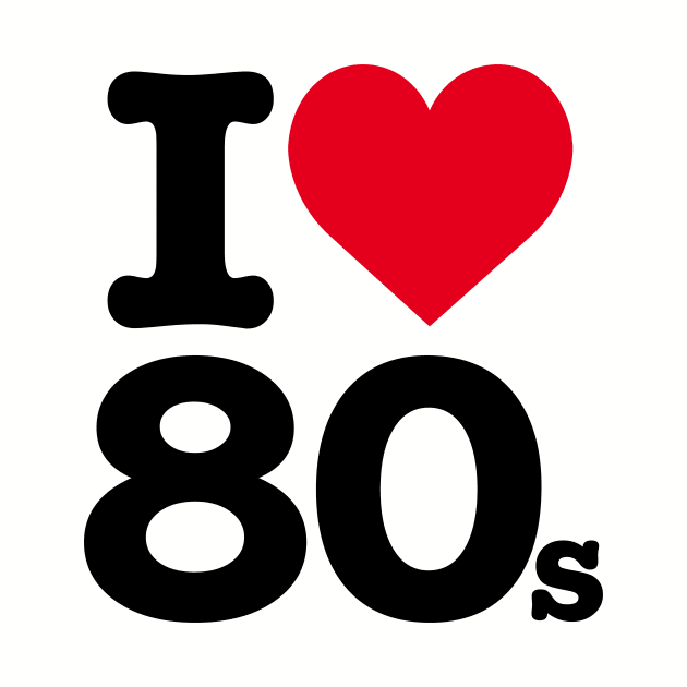 I LOVE 80'S by mryetee