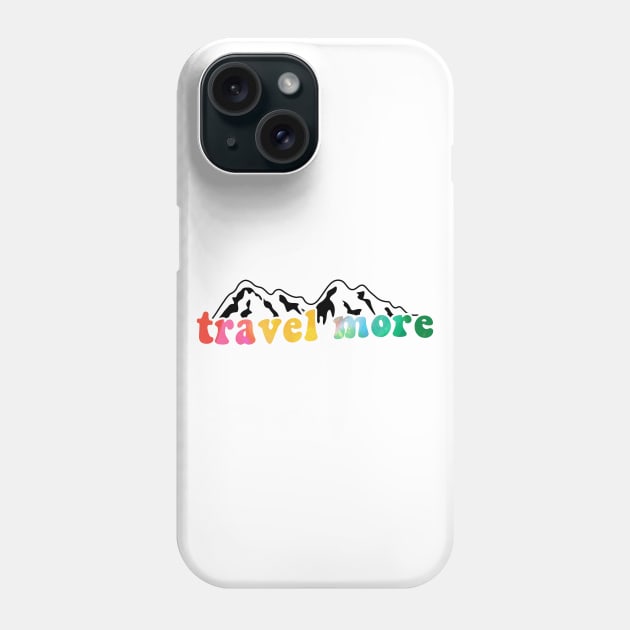 Colorful Travel More Phone Case by lolosenese