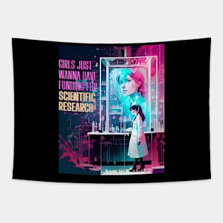 Girls just wanna have funding for scientific research Tapestry