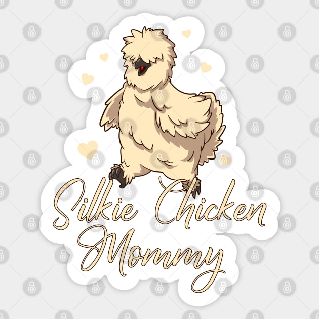 Silkie Chicken Mommy - Silkie Chicken - Silkie Chicken - Sticker