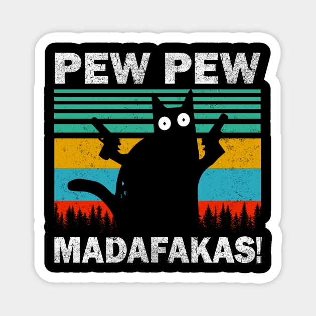 Pew Pew Madafakas Cat Crazy Vintage Funny Cat Owners Magnet by igybcrew