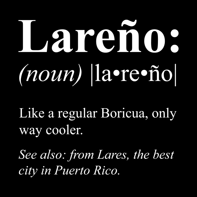 Boricua Lares Puerto Rico Gift - Lareño Definition by HispanicStore