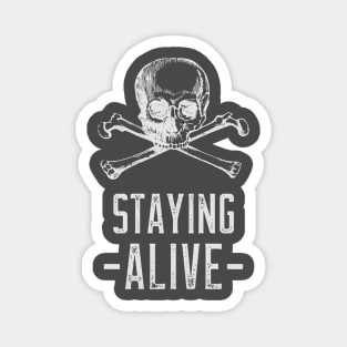 Staying alive Skull Magnet