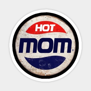 HOT MOM or PEPSI Magnet