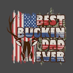 Best Bucking Dad T-Shirt