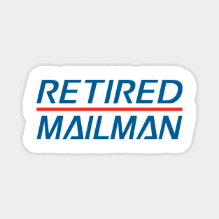 Retired Mailman. Retired Post Office Mailman. Retired USPS Mailman Magnet