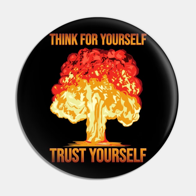 Think for Yourself Trust Yourself Pin by Unbridled Minds