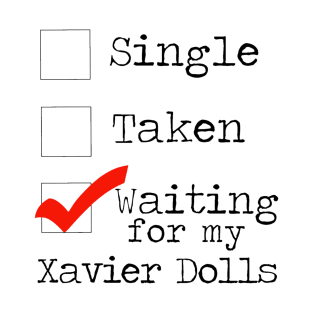 Waiting For My Xavier Dolls T-Shirt