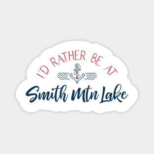 I'd Rather be at Smith Mountain Lake Magnet