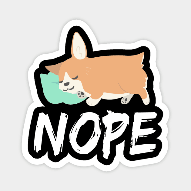 Nope - Corgi (50) Magnet by Drakes