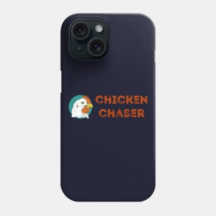 Chicken Chaser Phone Case