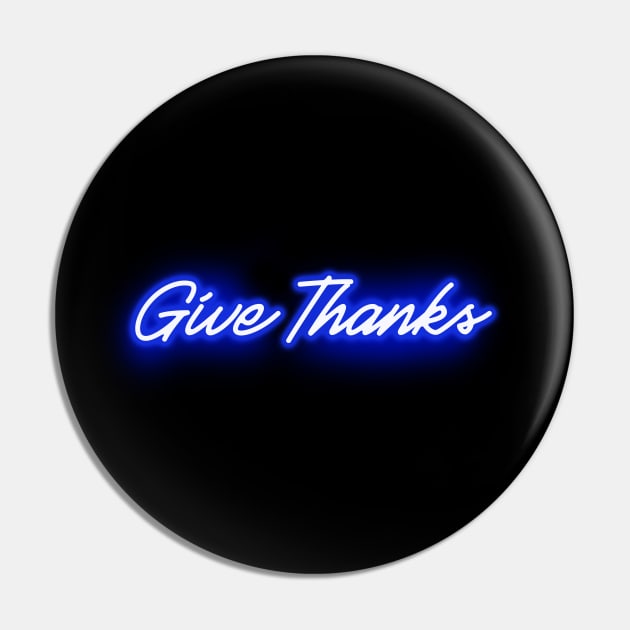 Give Thanks (Blue Neon Sign) Pin by wholelotofneon